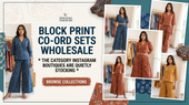 Block Print Co-ord Sets Wholesale: The Category Instagram Boutiques Are Quietly Stocking