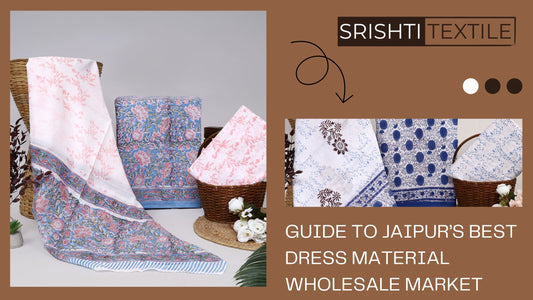 Guide to Jaipur’s Best Dress Material Wholesale Market