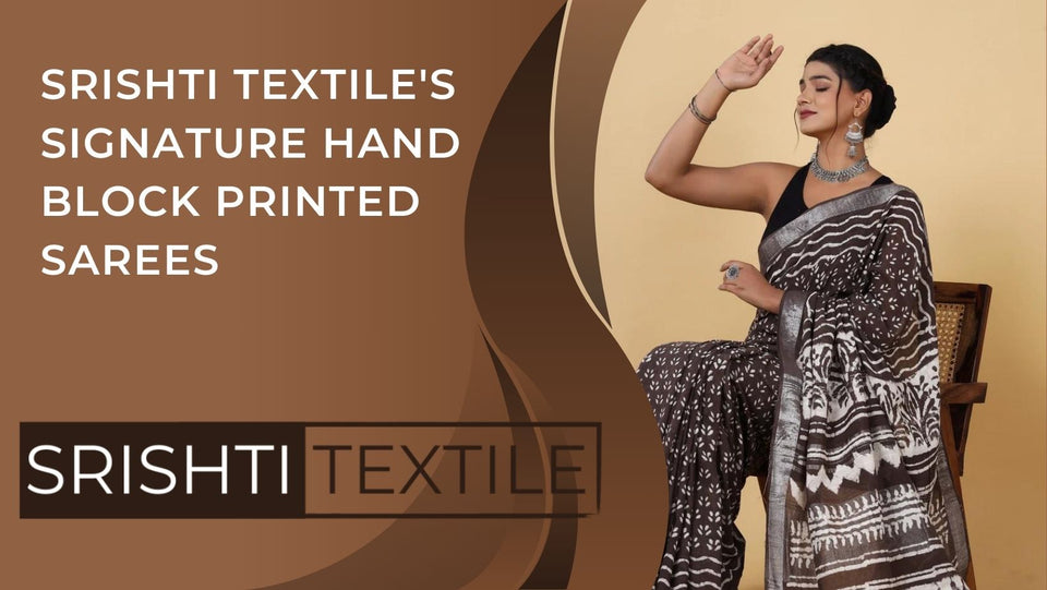 Srishti Textile's Signature Hand Block Printed Sarees