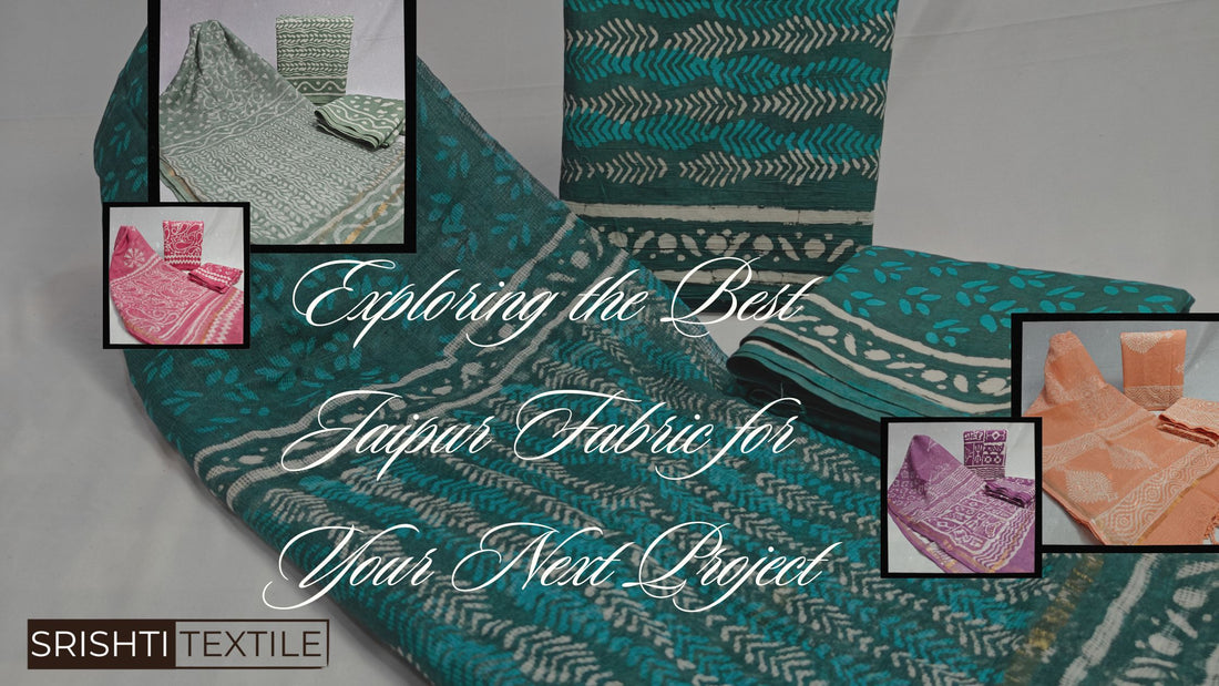 Exploring the Best Jaipur Fabric for Your Next Project