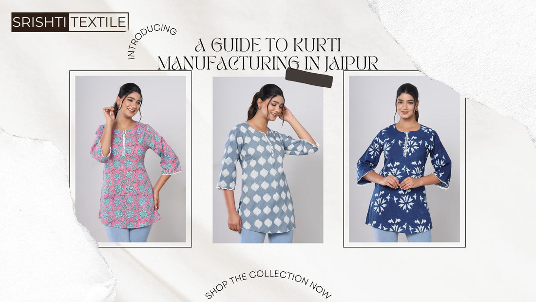 A Guide to Kurti Manufacturing in Jaipur