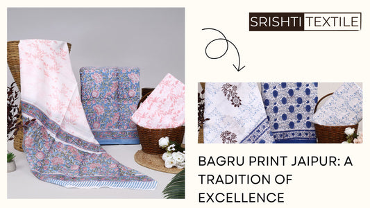 Bagru Print Jaipur: A Tradition of Excellence