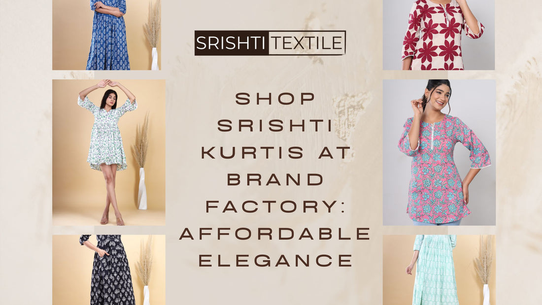 Shop Srishti Kurtis at Brand Factory: Affordable Elegance