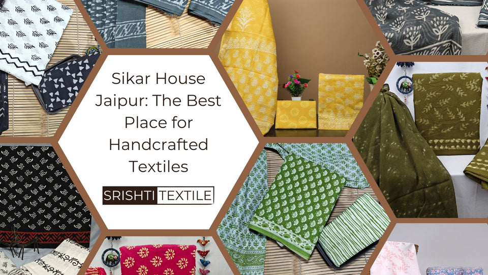 Sikar House Jaipur: The Best Place for Handcrafted Textiles