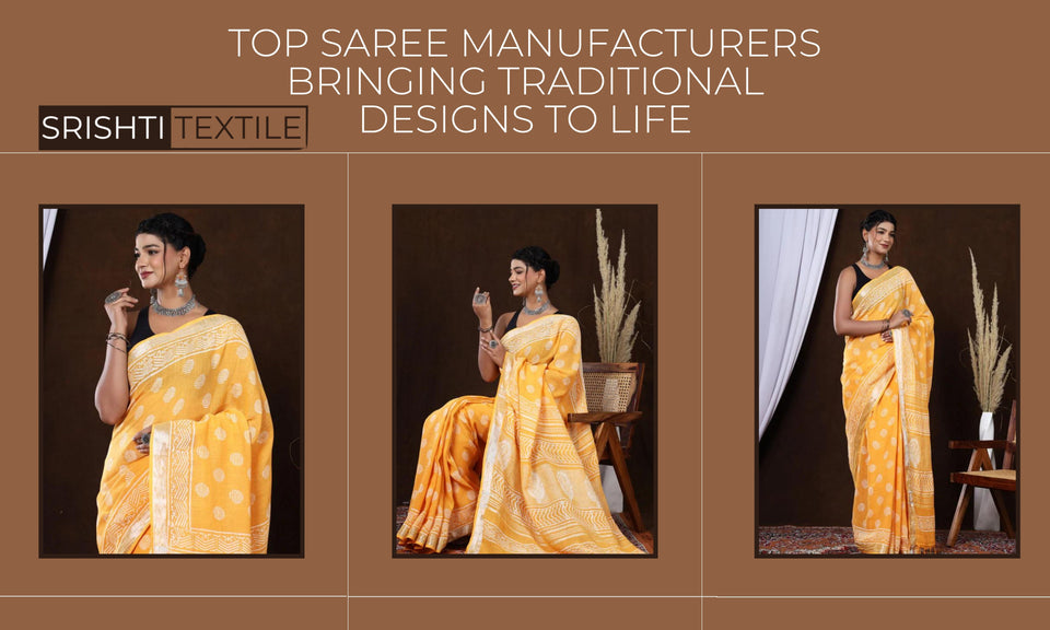 Top Saree Manufacturers Bringing Traditional Designs to Life