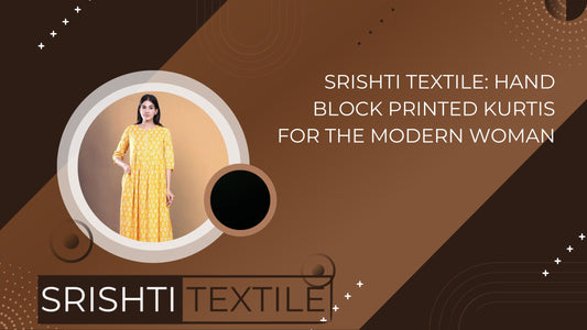 Srishti Textile: Hand Block Printed Kurtis for the Modern Woman