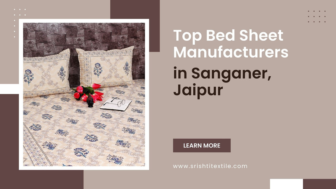 Top Bed Sheet Manufacturers in Sanganer, Jaipur