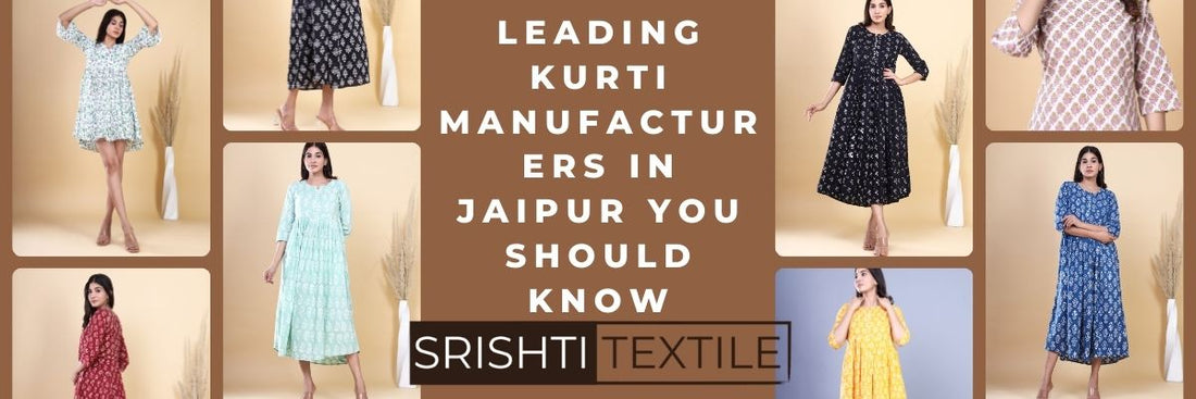 Leading Kurti Manufacturers in Jaipur You Should Know