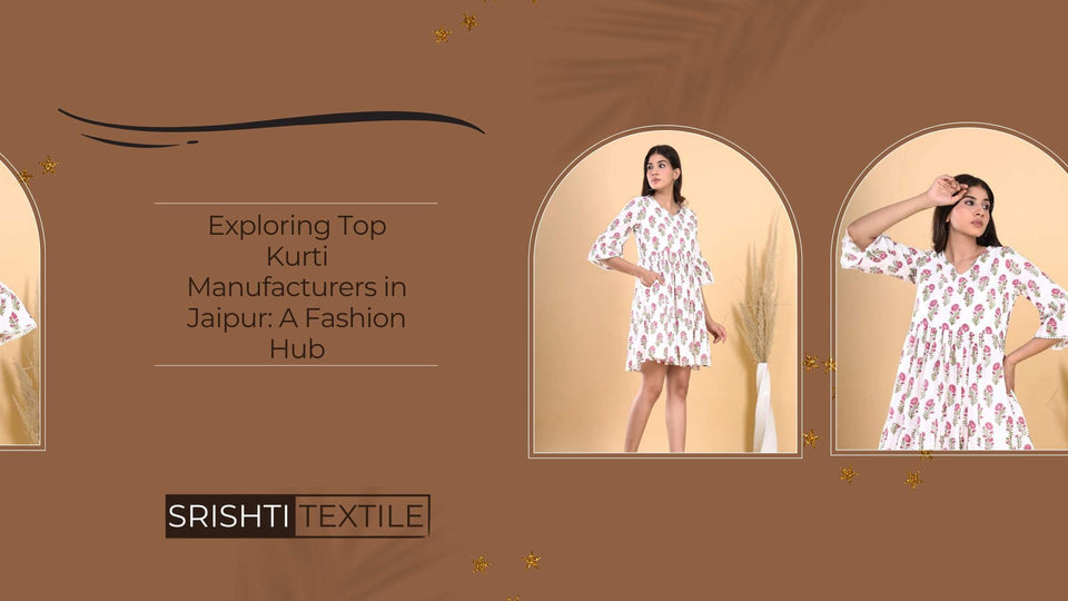 Exploring Top Kurti Manufacturers in Jaipur: A Fashion Hub