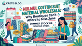 Mulmul Cotton Suit Material Wholesale: Why Boutiques Can't Afford to Miss June