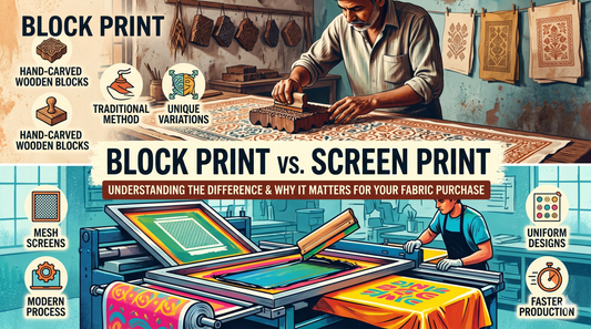 Block Print vs Screen Print: Understanding the Difference & Why It Matters for Your Fabric Purchase