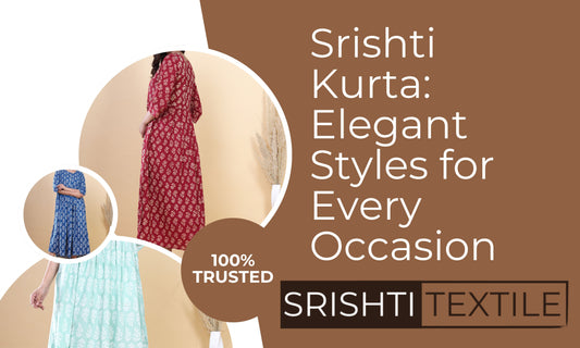 Srishti Kurta: Elegant Styles for Every Occasion