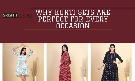 Why Kurti Sets are Perfect for Every Occasion