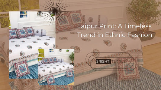 Jaipur Print: A Timeless Trend in Ethnic Fashion