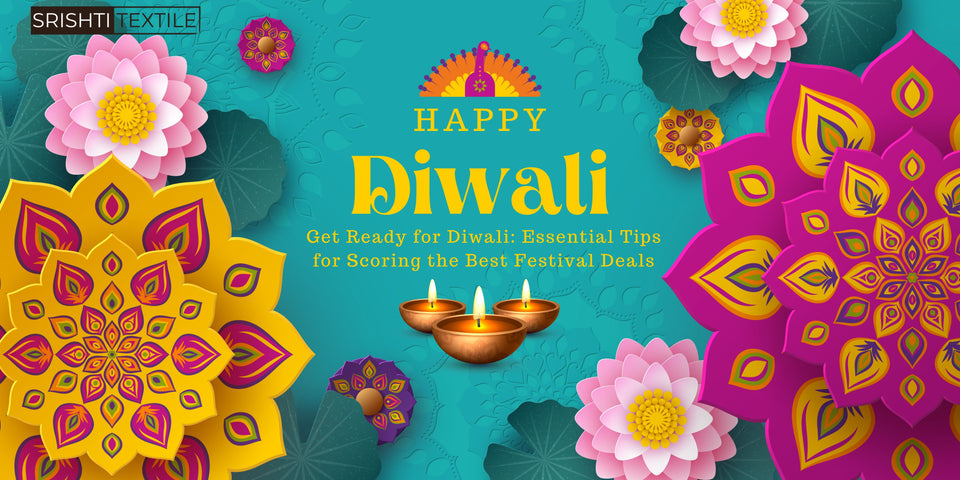 Get Ready for Diwali: Essential Tips for Scoring the Best Festival Deals