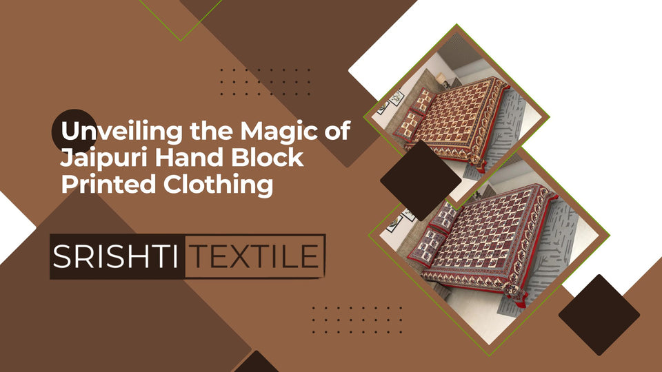 Unveiling the Magic of Jaipuri Hand Block Printed Clothing