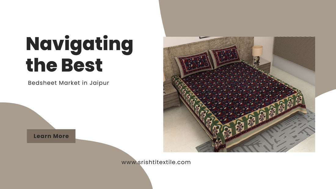 Navigating the Best Bedsheet Market in Jaipur