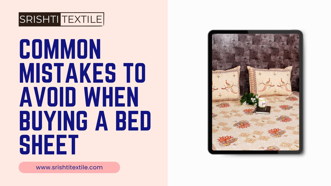 Common Mistakes to Avoid When Buying a Bed Sheet