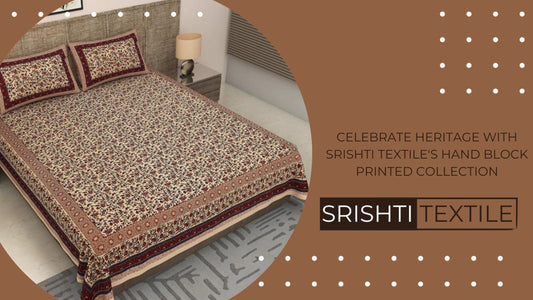 Celebrate Heritage with Srishti Textile's Hand Block Printed Collection - Srishti Textile