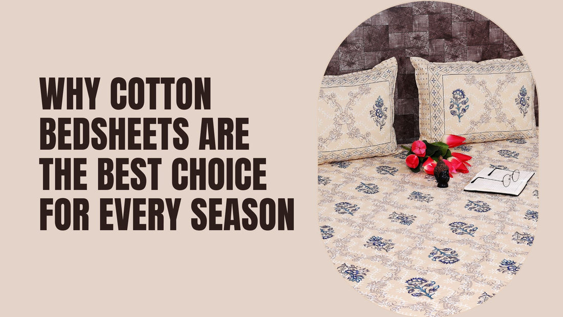 Benefits of Cotton Bedsheets for All Seasons You Must Know